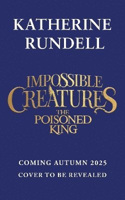 Katherine Rundell - Poisoned King, Inbunden