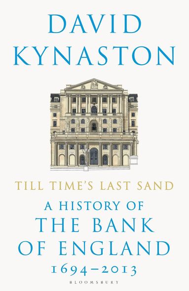 David Kynaston - Till Time's Last Sand, Häftad