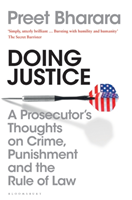 bokomslag Doing Justice: A Prosecutor's Thoughts on Crime, Punishment and the Rule of Law