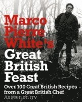 bokomslag Marco Pierre White's Great British Feast