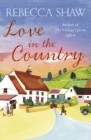 Rebecca Shaw - Love in the Country, Häftad