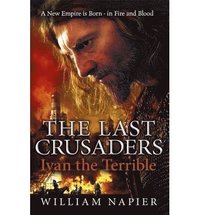 bokomslag The Last Crusaders: Ivan the Terrible