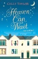 Cally Taylor - Heaven Can Wait, Häftad. Tillgänglighet: Lägg i varukorg