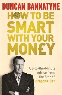 bokomslag How To Be Smart With Your Money