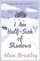 bokomslag I Am Half-Sick of Shadows