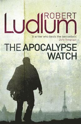 Robert Ludlum - Apocalypse Watch, Häftad