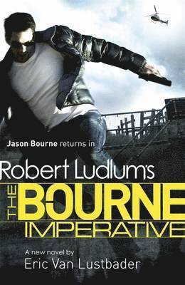 Robert Ludlum, Eric Van Lustbader, Eric Van Lustbader - Robert Ludlum's The Bourne Imperative, Häftad