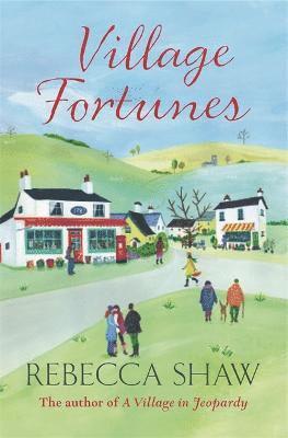 Rebecca Shaw - Village Fortunes, Häftad
