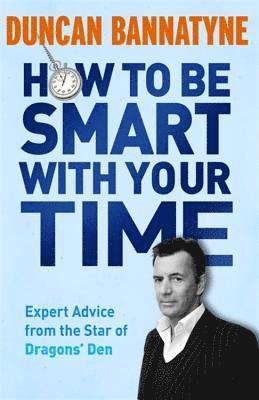 How To Be Smart With Your Time 1