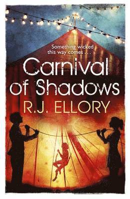 R.J. Ellory, R. J. Ellory - Carnival of Shadows, Häftad