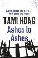 Tami Hoag - Ashes To Ashes, Häftad