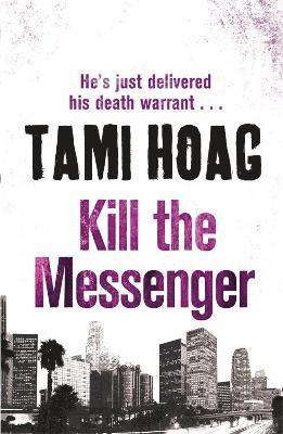 Tami Hoag - Kill The Messenger, Häftad
