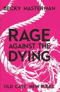 bokomslag Rage Against the Dying