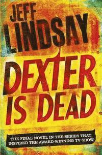 bokomslag Dexter Is Dead