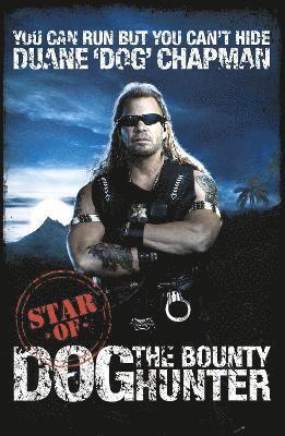 Duane Chapman - You Can Run But You Can't Hide, Häftad