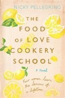 bokomslag The Food of Love Cookery School