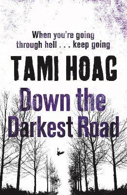 Tami Hoag - Down the Darkest Road, Häftad