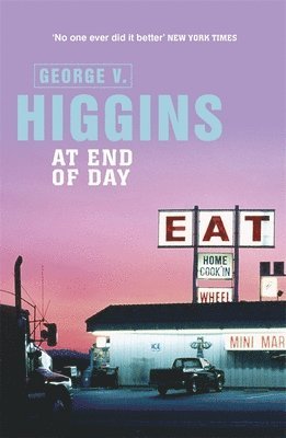 George V. Higgins - At End of Day, Häftad