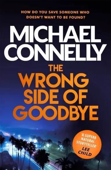 Michael Connelly - Wrong Side of Goodbye, Häftad