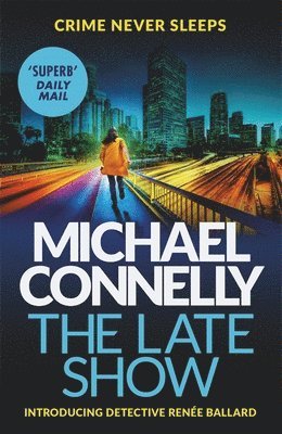 Michael Connelly - Late Show, Häftad