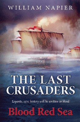 William Napier - Last Crusaders: Blood Red Sea, Häftad