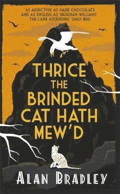 Alan Bradley - Thrice the Brinded Cat Hath Mew'd, Inbunden