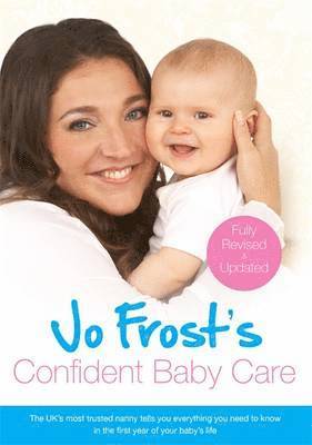 Jo Frost's Confident Baby Care 1