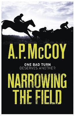A.P. McCoy, A. P. McCoy, AP McCoy, A P Mccoy - Narrowing the Field, Häftad