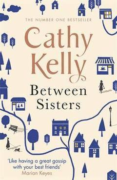 Cathy Kelly - Between Sisters, Häftad