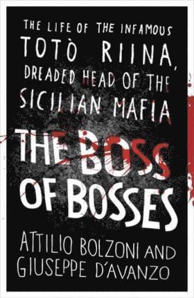 Attilio Bolzoni, Giuseppe D'Avanzo - Boss of Bosses, Häftad