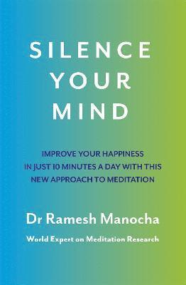 Ramesh Manocha - Silence Your Mind, Häftad