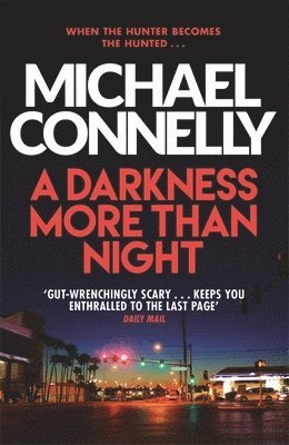 Michael Connelly - Darkness More Than Night, Häftad