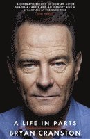 Bryan Cranston - Life in Parts, Häftad