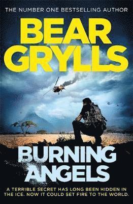 Bear Grylls - Burning Angels, Häftad