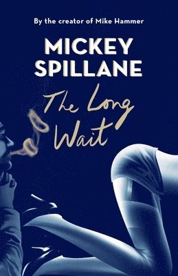 Mickey Spillane - Long Wait, Häftad