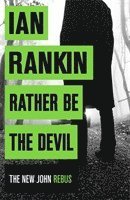 Ian Rankin - Rather Be the Devil, Häftad