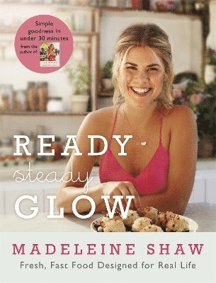 Madeleine Shaw - Ready, Steady, Glow, Inbunden