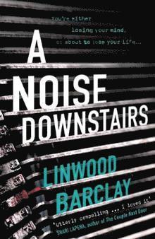 Linwood Barclay - Noise Downstairs, Häftad