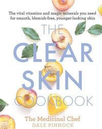 bokomslag The Clear Skin Cookbook