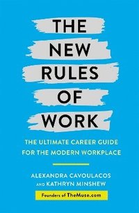 bokomslag The New Rules of Work: The ultimate career guide for the modern workplace