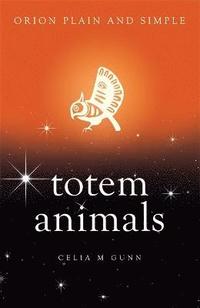 bokomslag Totem Animals, Orion Plain and Simple