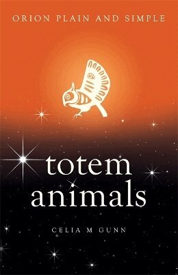 Celia M Gunn - Totem Animals, Orion Plain and Simple, Häftad