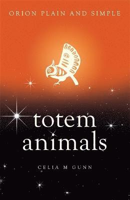 Totem Animals, Orion Plain and Simple 1