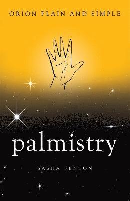 Palmistry, Orion Plain and Simple 1