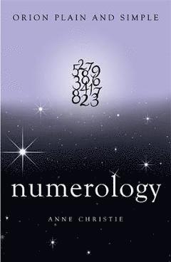 Anne Christie - Numerology, Orion Plain and Simple, Häftad