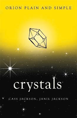 Cass Jackson, Janie Jackson - Crystals, Orion Plain and Simple, Häftad