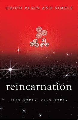 Jass Godly, Krys Godly - Reincarnation, Orion Plain and Simple, Häftad