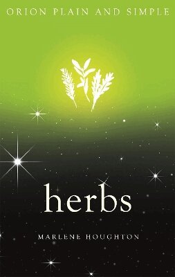 Marlene Houghton - Herbs, Orion Plain and Simple, Häftad