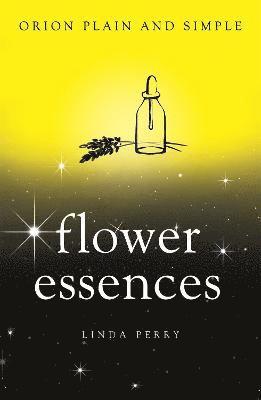 Flower Essences, Orion Plain and Simple 1