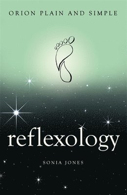 Sonia Jones - Reflexology, Orion Plain and Simple, Häftad
